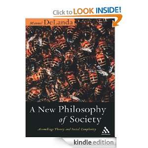 New Philosophy of Society Assemblage Theory and Social Complexity 