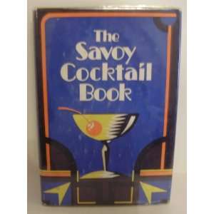 The Savoy Cocktail Book: Revised Edition: Harry (of the Savoy Hotel 