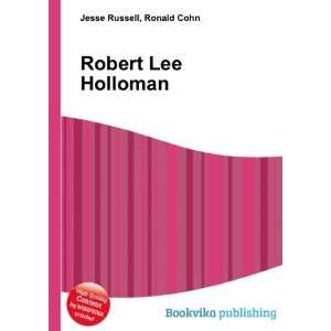 Robert Lee Holloman: Ronald Cohn Jesse Russell:  Books