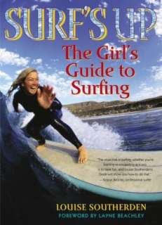   Surfs Up The Girls Guide to Surfing by Louise 