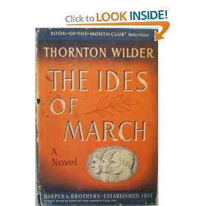  The Ides Of March: Thorton Wilder: Books