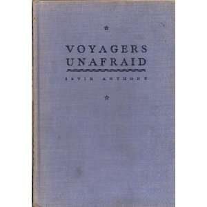 Voyagers Unafraid here are the Stories of the Men Who 
