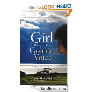 Girl with the Golden Voice (The African Trilogy) Carl Hancock  