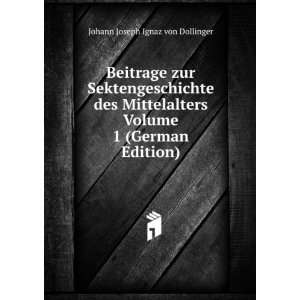  Volume 1 (German Edition) Johann Joseph Ignaz von Dollinger Books