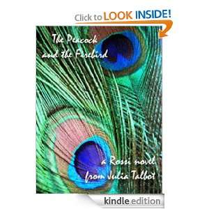 The Peacock and the Firebird Julia Talbot  Kindle Store