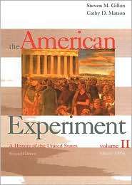 The American Experiment A History of the United States, Volume 2 