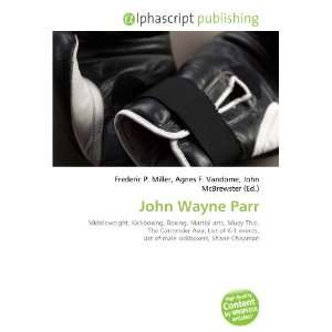  John Wayne Parr (9786133792098) Books