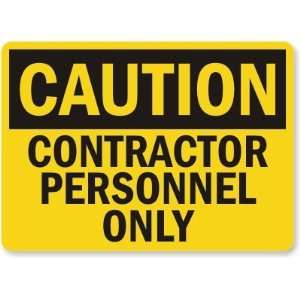  Caution: Contractor Personnel Only Laminated Vinyl Sign 