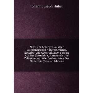   Des Oesterreic (German Edition) Johann Joseph Huber Books