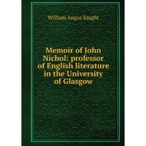   literature in the University of Glasgow William Angus Knight Books