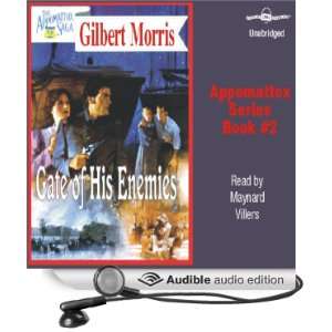 Gate of his Enemies Appomattox Series #2 [Unabridged] [Audible Audio 