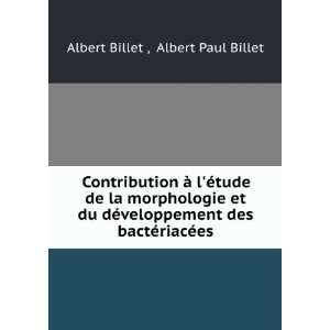   des bactÃ©riacÃ©es Albert Paul Billet Albert Billet  Books