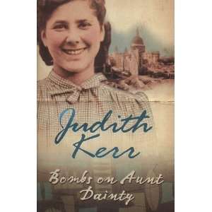  Bombs on Aunt Dainty [Paperback]: Judith Kerr: Books