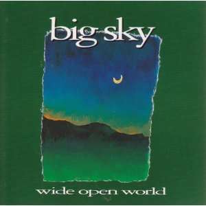    Wide Open World by Big Sky (Audio CD album) 