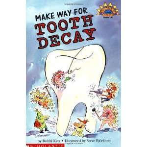   Make Your Way For Tooth Decay (Level 3) [Paperback] Bobbi Katz Books