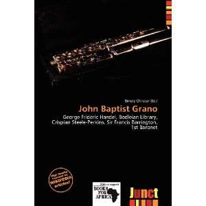  John Baptist Grano (9786136902548) Emory Christer Books