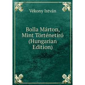   ¶rtÃ©netÃ­rÃ³ (Hungarian Edition) VÃ©kony IstvÃ¡n Books