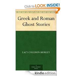 Greek and Roman Ghost Stories Lacy Collison Morley  