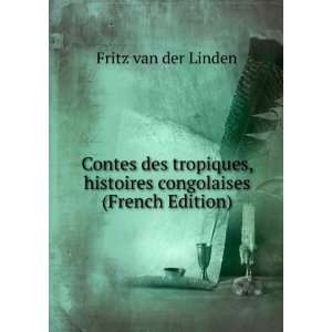   , histoires congolaises (French Edition) Fritz van der Linden Books