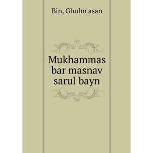  Mukhammas bar masnav sarul bayn Ghulm asan Bin Books