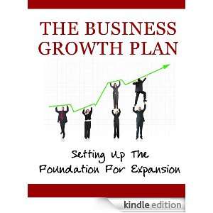 The Business Growth Plan   Setting up the Foundation for Expansion 