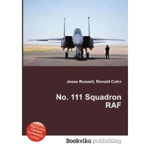  No. 111 Squadron RAF Ronald Cohn Jesse Russell Books