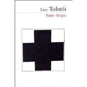   Sergio (Em Portugues do Brasil) (9788575030776): Liev Tolstoi: Books