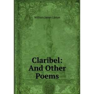  Claribel And Other Poems William James Linton Books