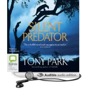   Silent Predator (Audible Audio Edition) Tony Park, Mark Davis Books