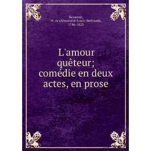   en prose M. de (Alexandre Louis Bertrand), 1746 1823 Beaunoir Books