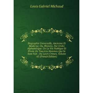   Leurs Crimes, Volume 45 (French Edition) Louis Gabriel Michaud Books
