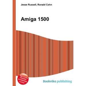  Amiga 1500 Ronald Cohn Jesse Russell Books