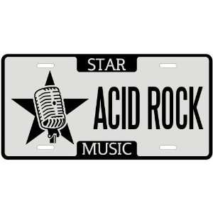  New  I Am A Acid Rock Star   License Plate Music