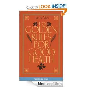 Ten Golden Rules for Good Health (Natures best) Jan de Vries  