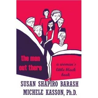 The Men Out There A Womans Little Black Book by Susan B. Shapiro 