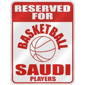   FOR  B ASKETBALL SAUDI PLAYERS  PARKING SIGN COUNTRY SAUDI ARABIA