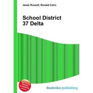  School District 37 Delta: Ronald Cohn Jesse Russell: Books