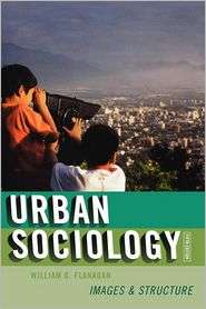 Urban Sociology Images and Structure, (0742561755), William G 