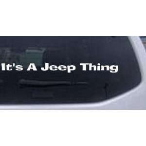 White 42in X 3.5in    Its A Jeep Thing Off Road Car Window Wall Laptop 