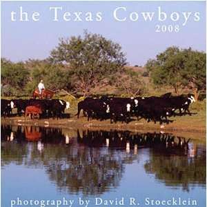  The Texas Cowboys 2008 Wall Calendar