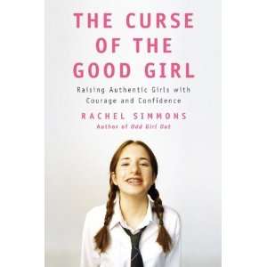   Girls with Courage and Confidence [Hardcover]: Rachel Simmons: Books