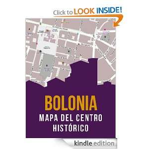 Bolonia, Italia: mapa del centro histórico (Spanish Edition 