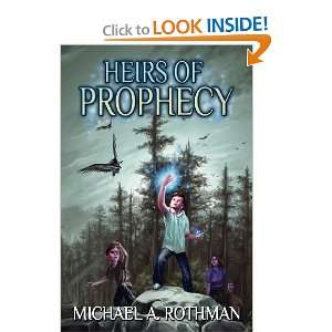   of Prophecy (Prophecies Series) [Paperback] Michael A Rothman Books