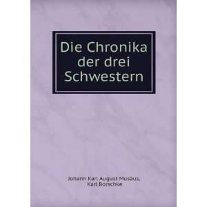  Die Chronika der drei Schwestern: Karl Borschke Johann 
