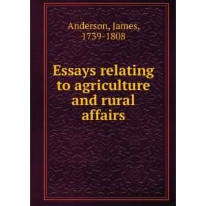  Essays relating to agriculture and rural affairs: James 