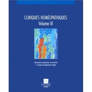    cliniques homeopathiques vol. 3 (9782857421696) Boulet Books