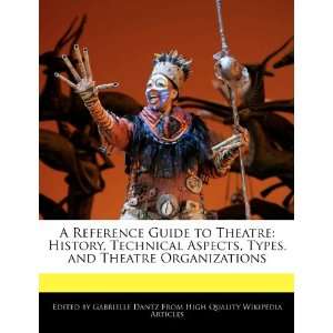  Guide to Theatre History, Technical Aspects, Types, and Theatre 