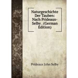  Naturgeschichte Der Tauben Nach Prideaux Selby . (German 
