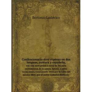   . por el padre Ludouico Bertonio: Ludovico, 1555 1628 Bertonio: Books