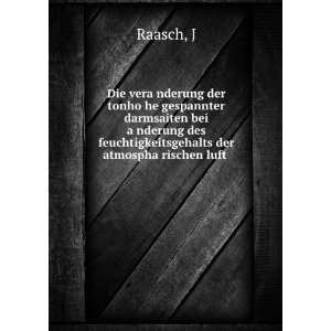   des feuchtigkeitsgehalts der atmosphaÌ?rischen luft J Raasch Books